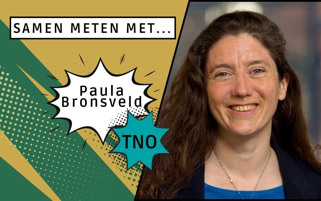 Samen Meten met … Paula Bronsveld (TNO)